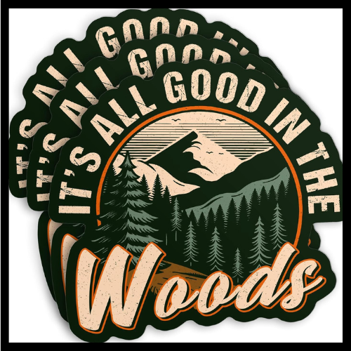 (3Pcs) It's All Good in The Woods Stickers, Camping Stickers 2" Mountain Adventure Hiking Camping Decal
